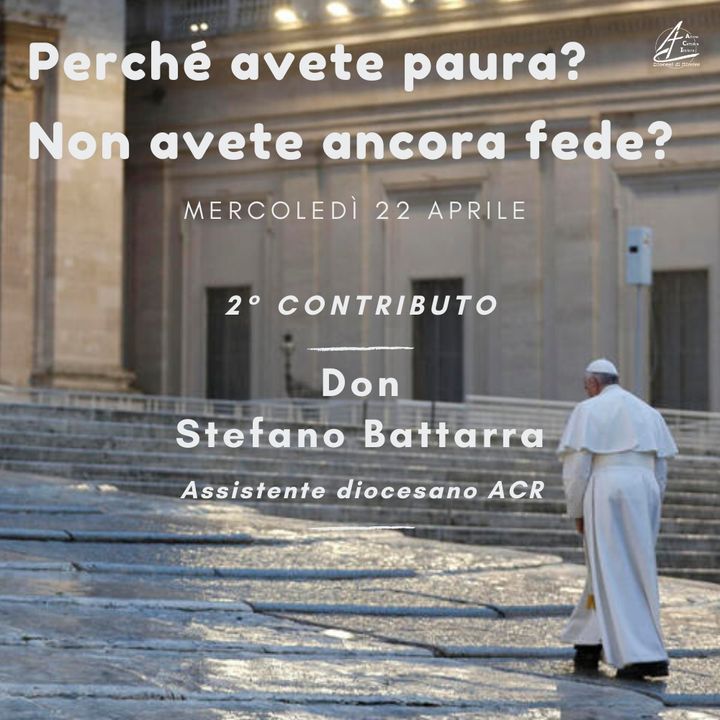 Perché avete paura? #2 - Don Stefano Battarra