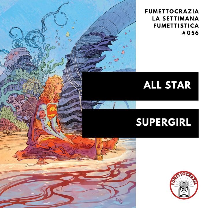 [#056] All Star Supergirl