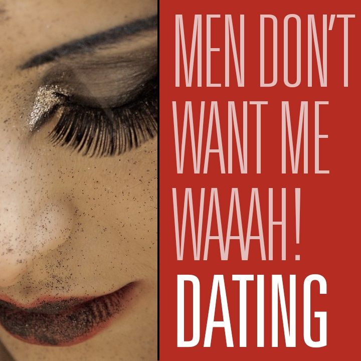 "I Hate That Men Don’t Want Me" | Dear Badger 14