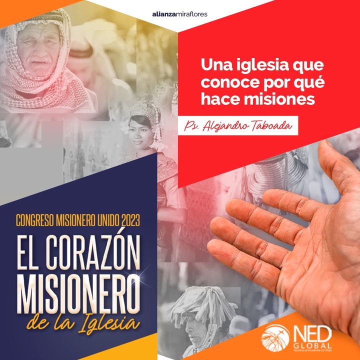 Pre CM '23 | Una iglesia que conoce por qué hace misiones | Pr. Alejandro Taboada (2023)