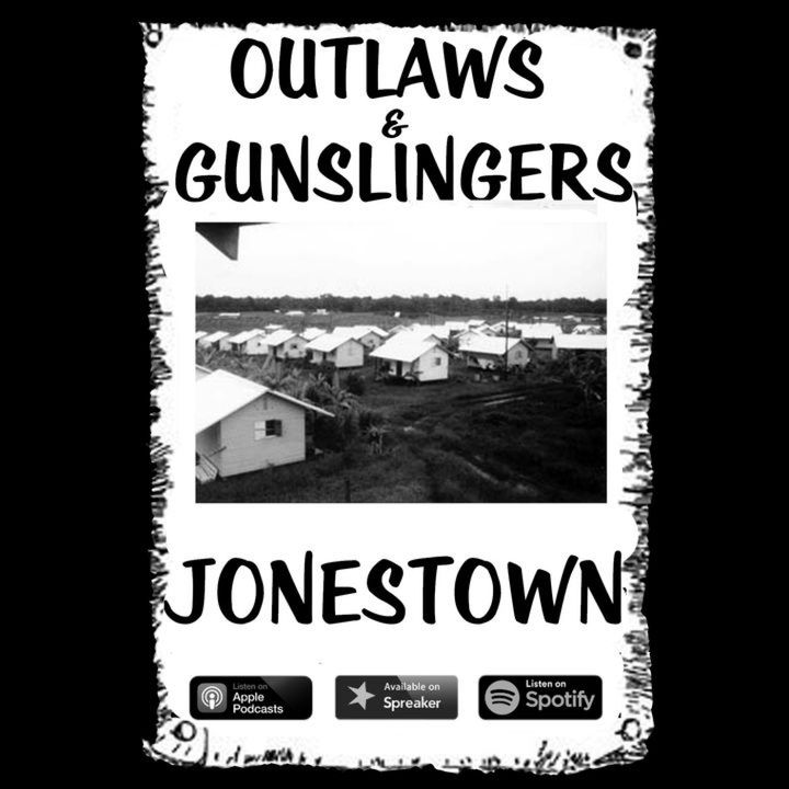 Outlaws & Gunslingers: Jonestown Part One
