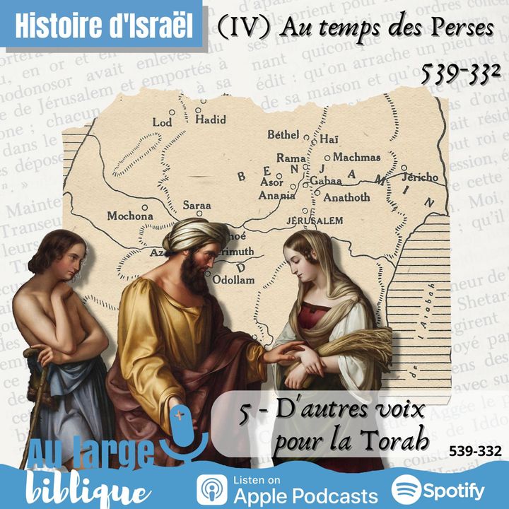#294 Au temps des Perses (5) D'autres voix pour la Torah 398-332