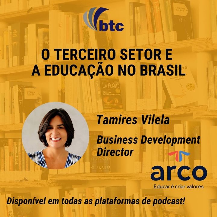 O Terceiro Setor e a Educação no Brasil | Papo BTC com Tamires Vilela