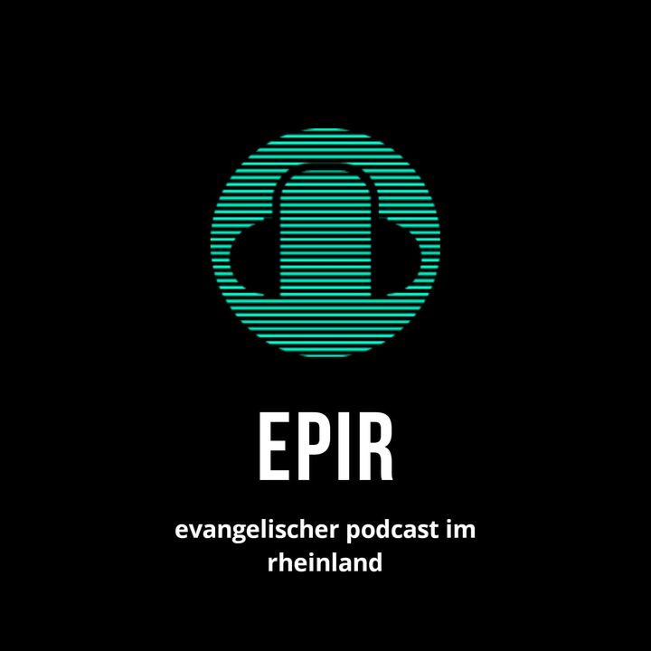 Epir -Evangelischer Podcast im Rheinland