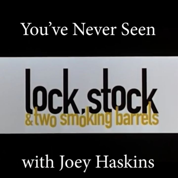 You've Never Seen with Joey Haskins "Lock, Stock and Two Smoking Barrels" (1998)