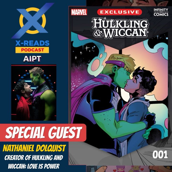 EP 119: Hulking and Wiccan: Love is Power and a Gay X-Men Dinner Party with Guest Nathaniel Dolquist