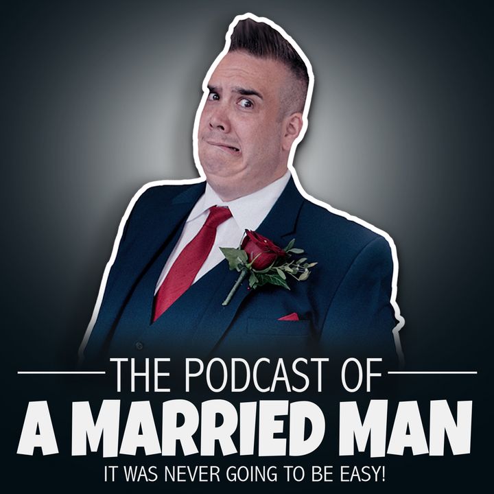 The Podcast Of A Married Man