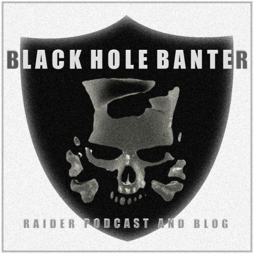 Blackhole Banter: Episode 148: Raiders Lose But It's Not All Negative