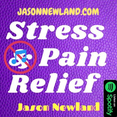 Stress and Pain Relief - Jason Newland