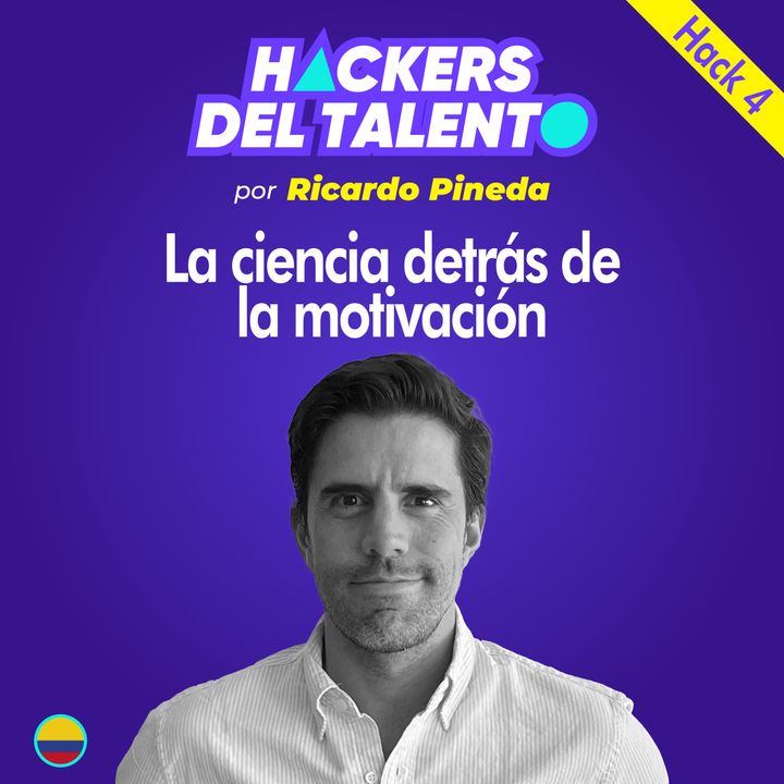 Hack 004 - La ciencia detrás de la motivación