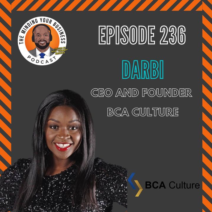 #236 - Darbi, CEO and Founder of BCA Culture