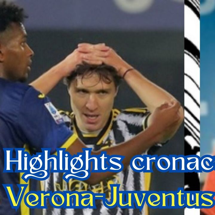 Highlights cronaca Hellas Verona-Juventus 2-2 di Francesco Repice in Serie A 2023/24