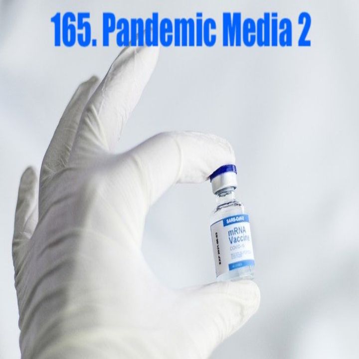 165. Pandemic Media 2
