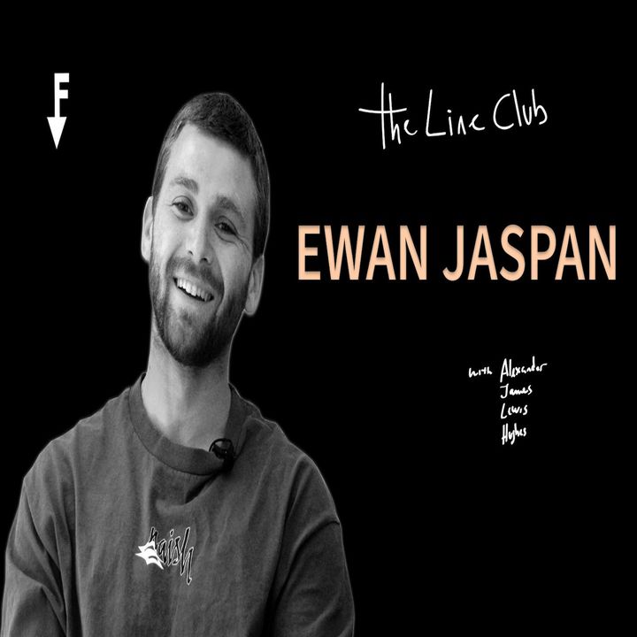 The Line Club - Episode 2 | EWAN JASPAN