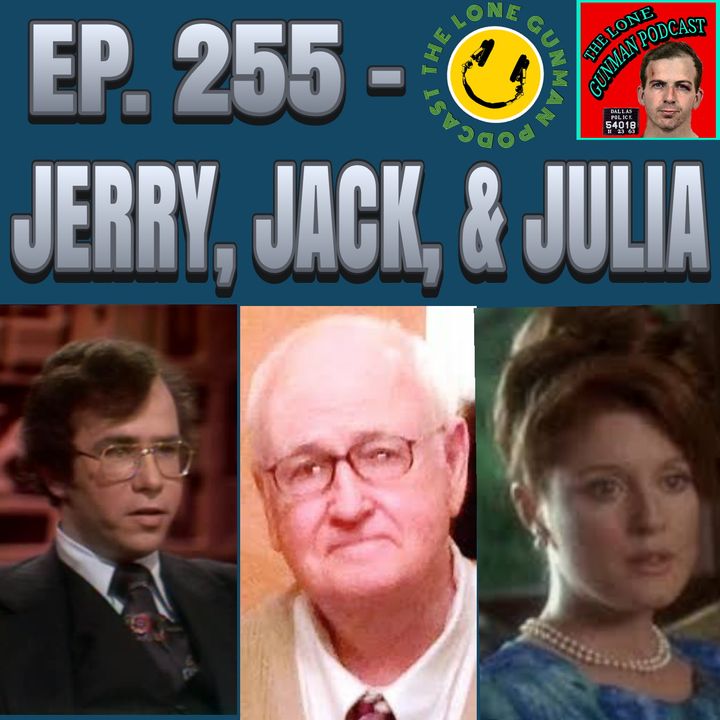 Ep. 255 ~ Jerry, Jack, & Julia