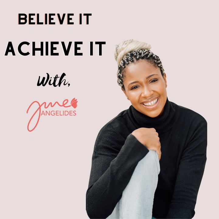 Believe It, Achieve It with June Angelides : Nathalie Mamo, Former Pro Basketball Player, Sports TV Presenter and Host of WWE