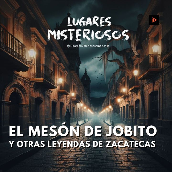 El Mesón de Jobito y otras leyendas de Zacatecas