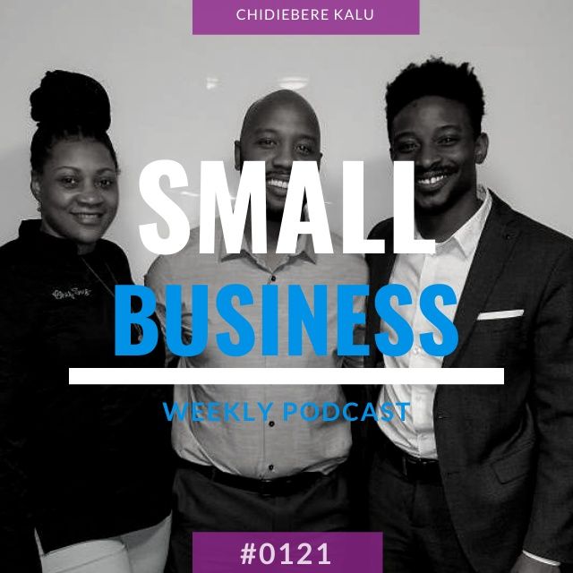 Chidiebere Kalu On Small Business Radio