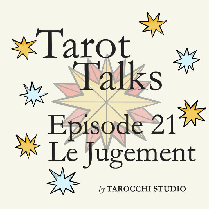 20.Le Iugement. The journey back home. Tarot Talks.