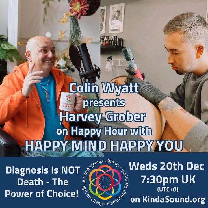 Diagnosis is NOT Death: The Power of Choice | Harvey Grober on Happy Mind Happy You with Colin Wyatt