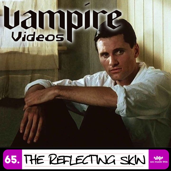 65. The Reflecting Skin (1990) with Mary Munõz