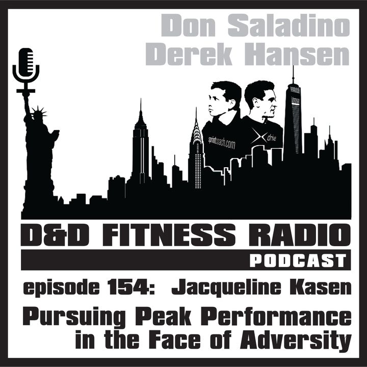Episode 154 - Jacqueline Kasen:  Pursuing Peak Performance in the Face of Adversity