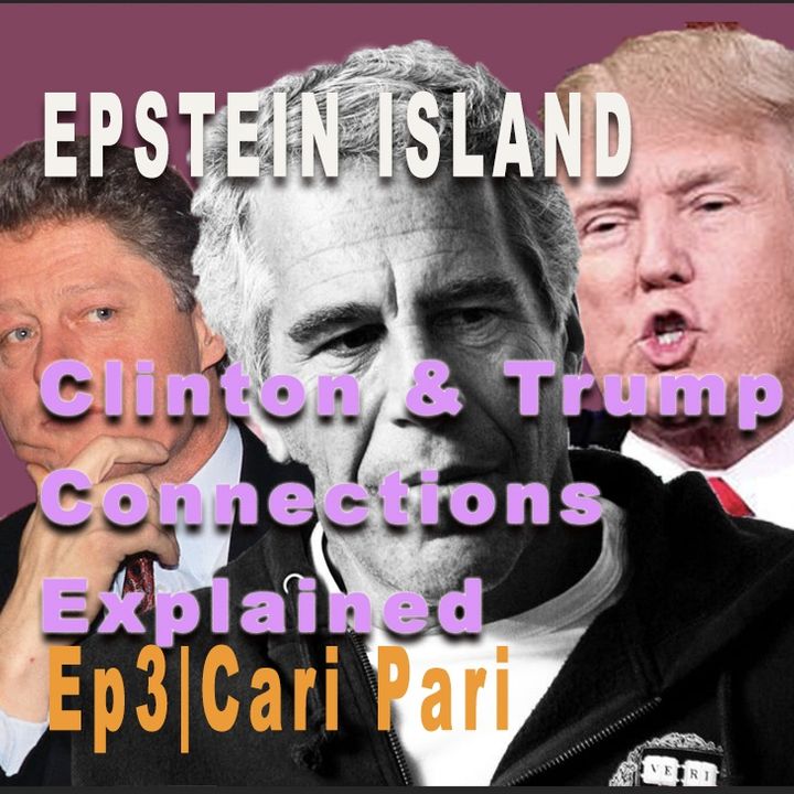 Ep 3 Epstein, Clinton, & Trump Connection