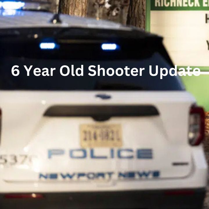 Newport News 6 year old Shooter Update