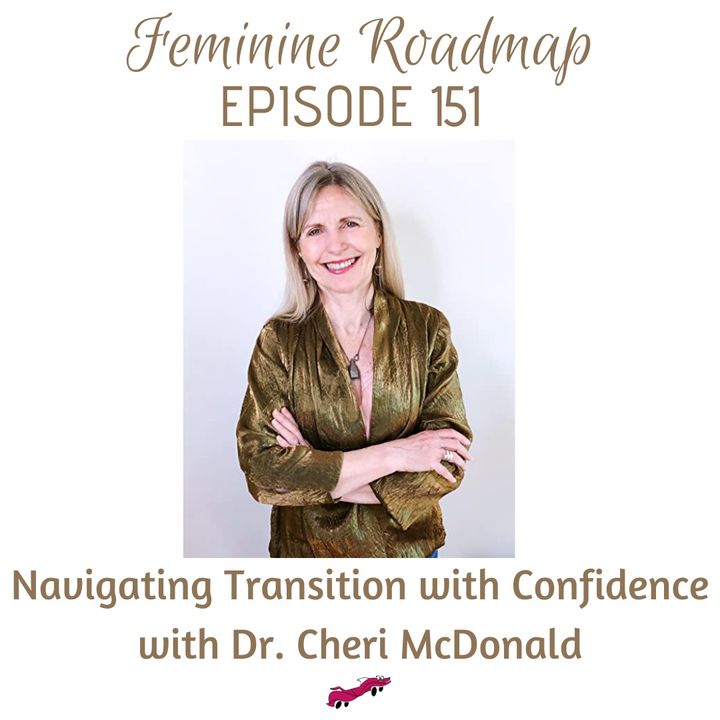 FR Ep #151 Navigating Transition with Confidence with Dr Cheri McDonald