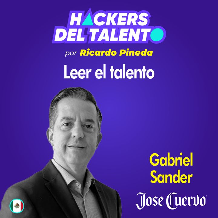 292. Leer el talento - Gabriel Sander ( Jose Cuervo)