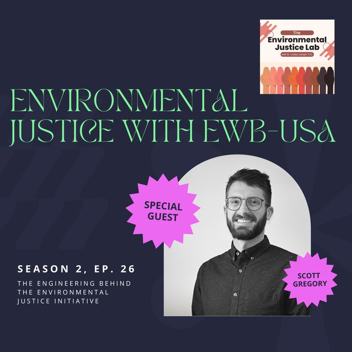 Episode 26 - EJ with EWB-USA, pt. 2 - Interview with Scott Gregory, Program Manager