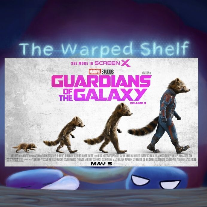 The Warped Shelf - Guardians of the Galaxy Vol. 3