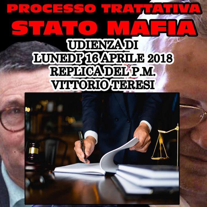 283) Replica dei P.M. Vittorio Terensi processo presunta trattativa stato mafia 16 aprile 2018