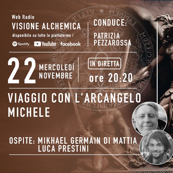 VIAGGIO CON L'ARCANGELO MICHELE con Mikhael Germain Di Mattia e Luca Prestini