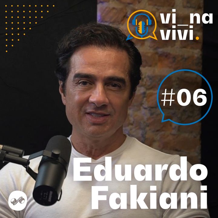Dr. Eduardo Fakiani - Cirurgião Plástico | Vi na Vivi #06