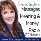 Messages, Meaning and Money with Sharon Sayler
