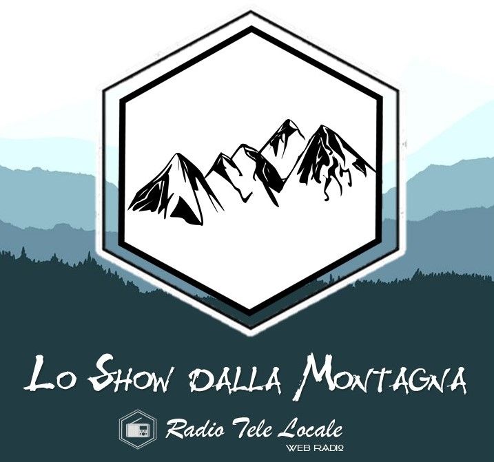 Radio Tele Locale _ Lo Show dalla Montagna: 2° Puntata #NewSeason