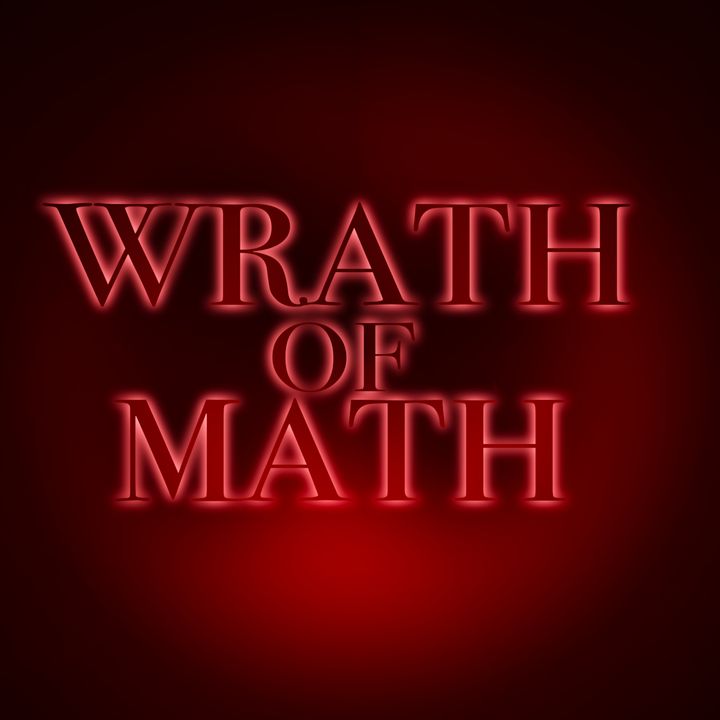 67: Wrath of Math (Mathematics Used Unwisely)