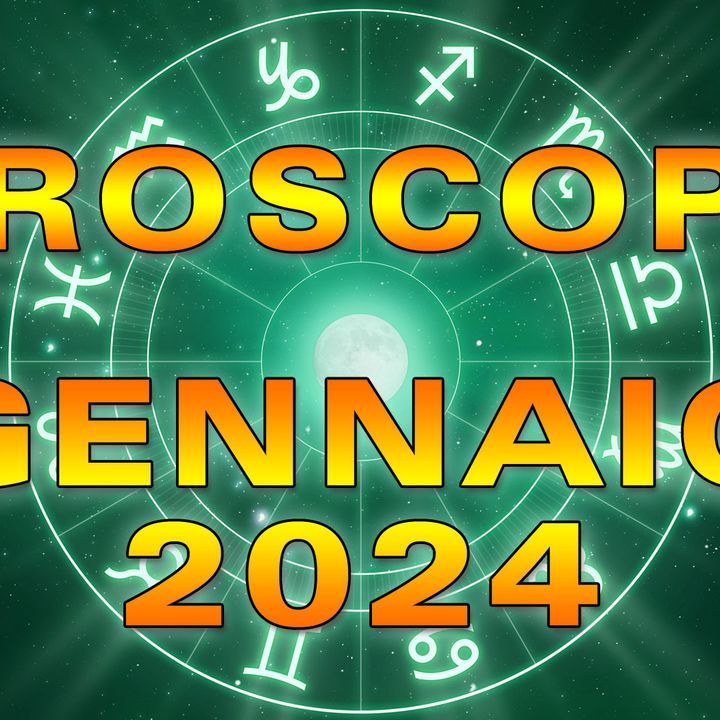 Oroscopo Del Mese: Gennaio 2024!