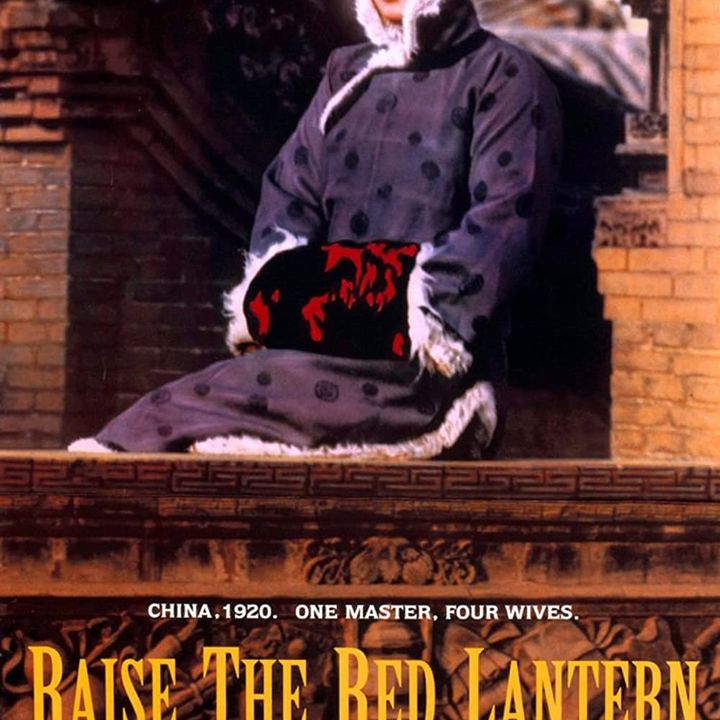 Raise the Red Lantern (1991) Zhang Yimou, Gong Li, Ma Jingwu, & Su Tong