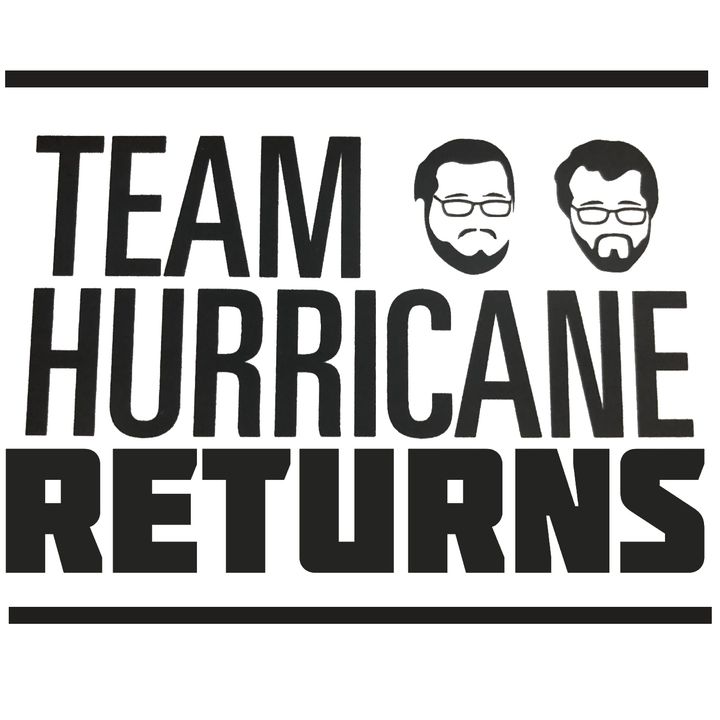 Episode 14 - Team Hurricane Returns Returns