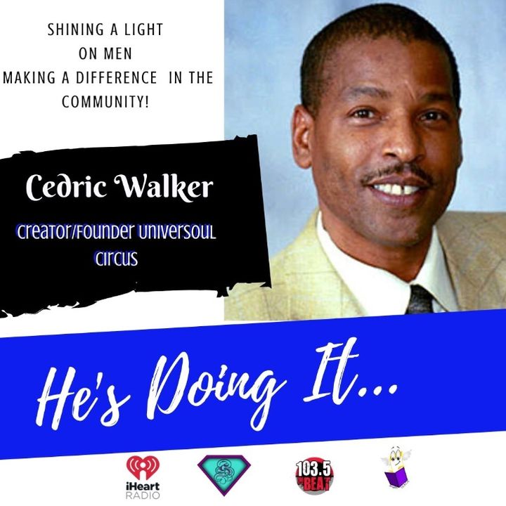 He's Doing It: Streets To The BigTop UniverSoul Circus Founder Cedrick Walker