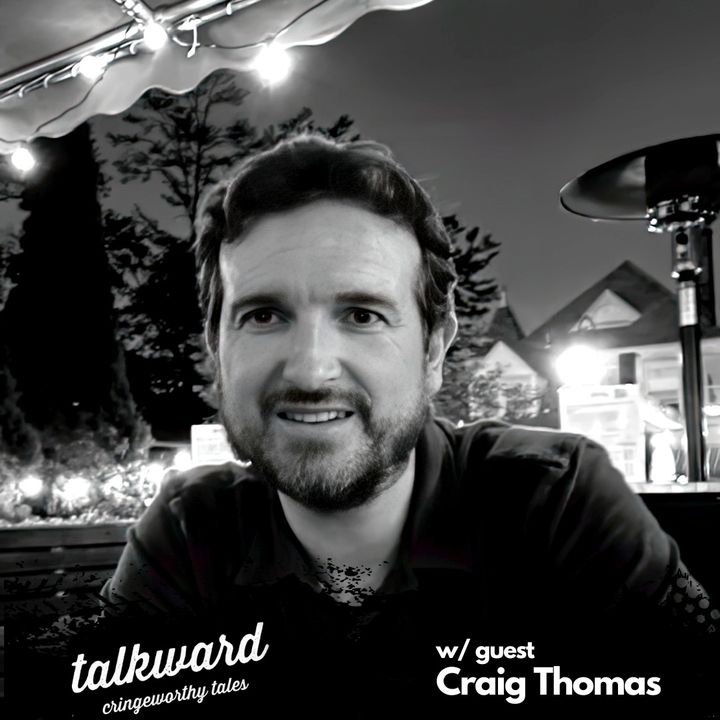 Talkward w/ guest Craig Thomas