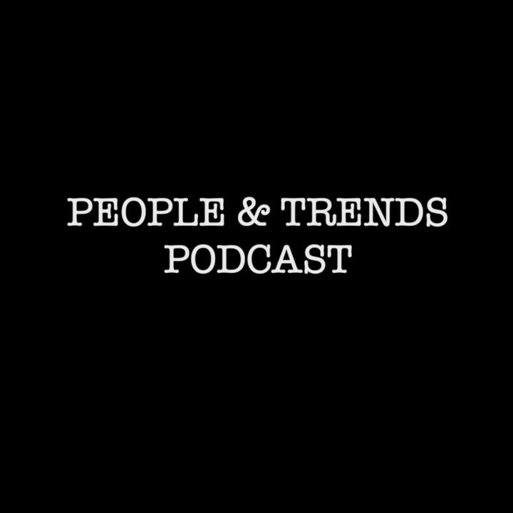 People & Trends Podcast