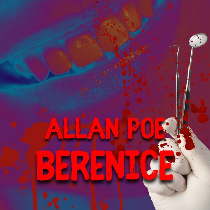 Berenice (Edgar Allan Poe) | Cuento de Terror 16