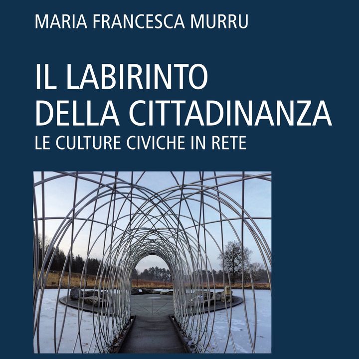 Maria Francesca Murru "Il labirinto della cittadinanza"