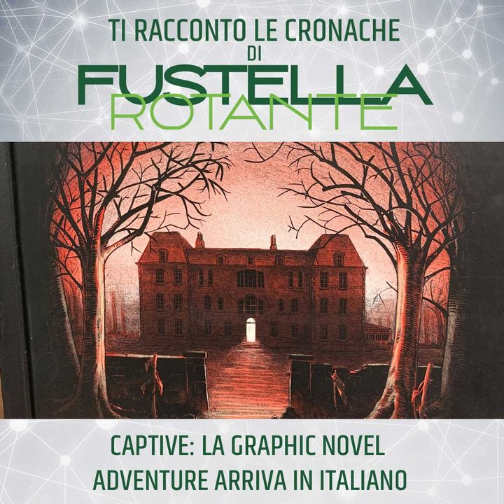 Captive: la graphic novel adventure arriva in italiano