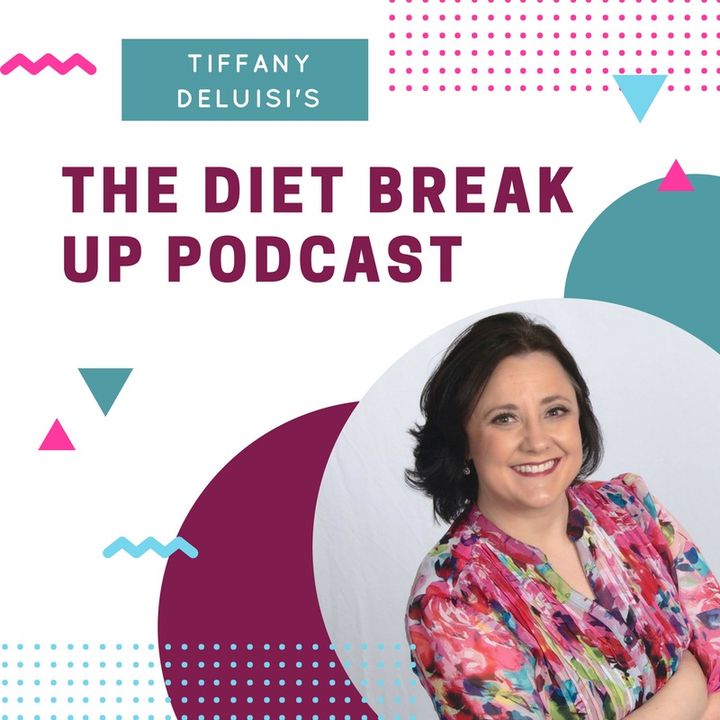 The Diet Break Up Podcast