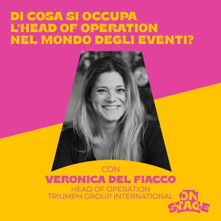 Di cosa si occupa l'Head of Operation nel mondo degli eventi? - con Veronica Del Fiacco