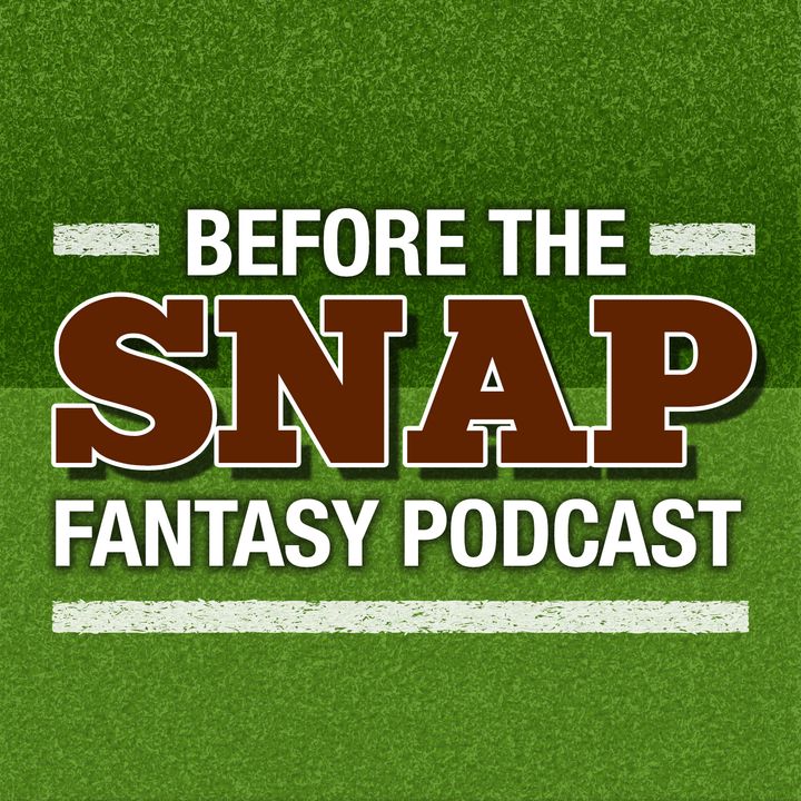 Before The Snap Fantasy Podcast (Ep. 27) 11/22/18